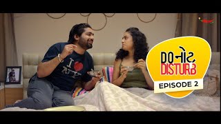 Holiday I Episode 2 I Do નોટ Disturb I Malhar Thakar I Manasi Parekh
