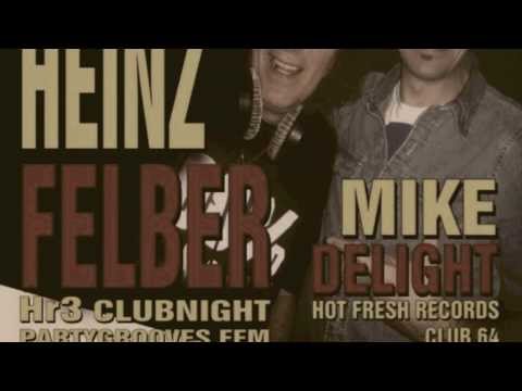 EVENT PREVIEW / 01.02.14 / PURE HOUSE FEELINGS with HEINZ FELBER feat. MIKE DELIGHT