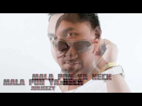 Mala Pon Ya Neck - JunJeezy