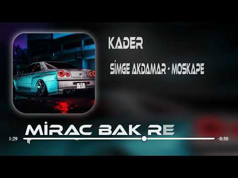 Simge Akdamar - Moskape - KADER  ( Mirac Bak Remix )