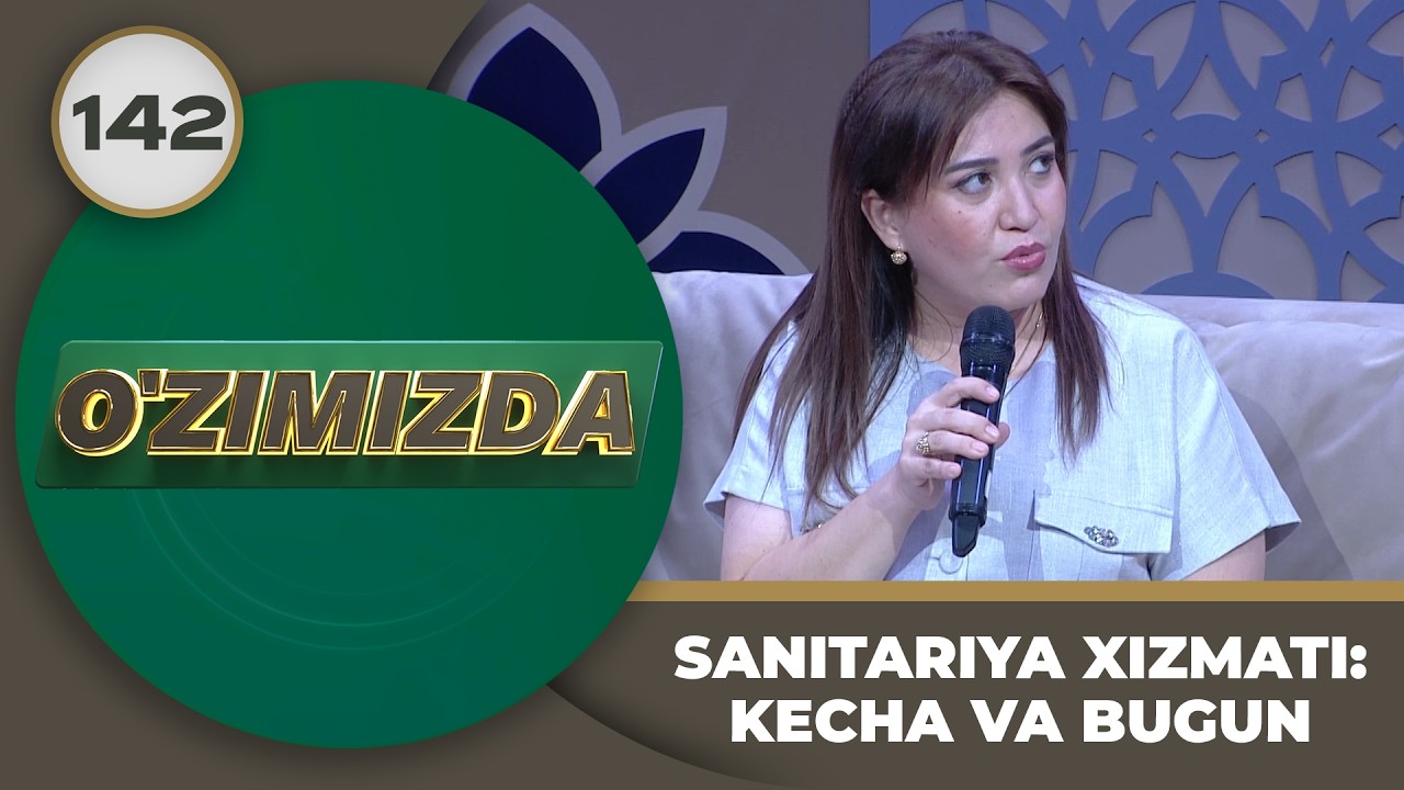 O'zimizda tok shou 142-son: SANITARIYA XIZMATI: KECHA VA BUGUN