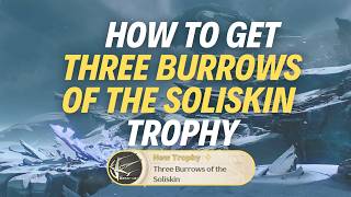 HOW TO GET “THREE BURROWS OF THE SOLISKIN” TROPHY - Wuthering Waves