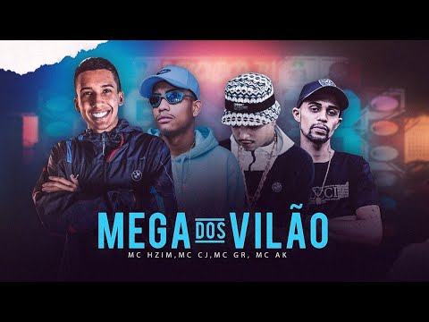 Mc Hzim, Mc Cj, Mc Gr E Mc Ak - Mega Dos Vilâo - Dj PH DA SERRA , DJ ARTHUZIIN E DJ LV MDP -