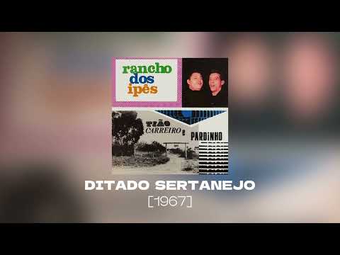 Tião Carreiro & Pardinho - Ditado Sertanejo [℗1967]