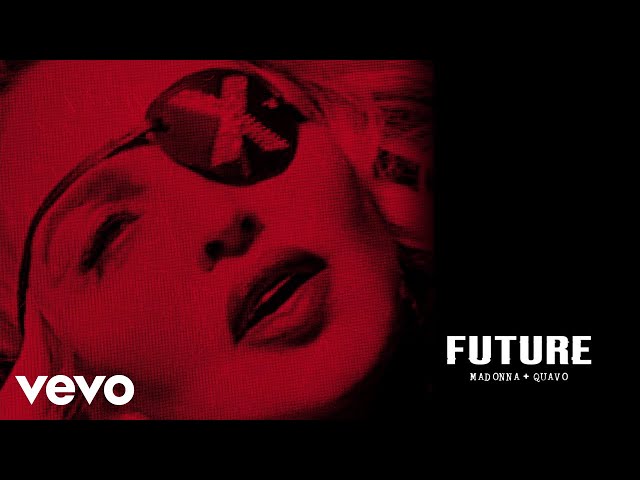 Madonna, Quavo – Future (Audio)
