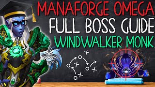Manaforge Omega FULL Boss Guide | Windwalker Monk