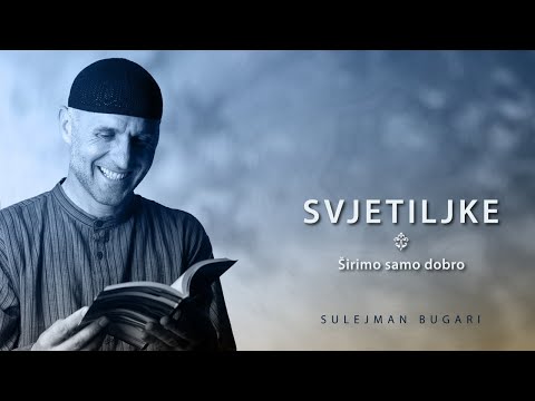 Svjetiljke (49) - Širimo samo dobro - Sulejman Bugari