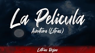 La Pelicula - Aventura (Letras / Lyrics) Letras Rojas