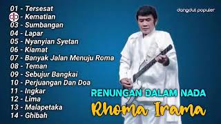 Download lagu LAGU DANGDUT PALING DICARI 14 LAGU RHOMA IRAMA RENUNGAN DALAM DADA mp3 Download lagu LAGU DANGDUT PALING DICARI 14 LAGU RHOMA IRAMA RENUNGAN DALAM DADA mp3