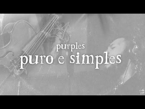 Purples - puro e simples
