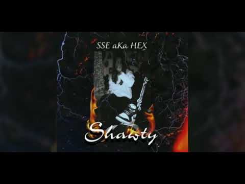 sse aka hex Shawty (kaldıran)