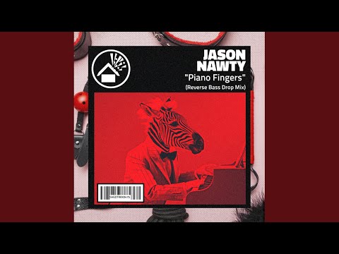 Piano Fingers (Reverse Bass Drop Mix)