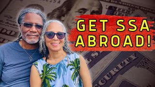 Can You Get Social Security Abroad?