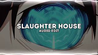 SLAUGHTER HOUSE - Phonkha X ZECKI | Edit Audio