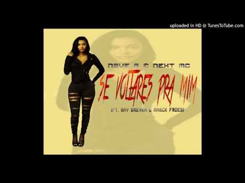 N9ve G x Next MC- SeVoltares Pra Mim(Ft Ray Breyka & Marck Froes)(R&B,Rap)2C18(CarucoNews)