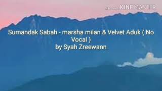 Download lagu Sumandak Sabah - Marsha Milan ft Velvet Aduk ( No Vocal Karaoke ) mp3 Download lagu Sumandak Sabah - Marsha Milan ft Velvet Aduk ( No Vocal Karaoke ) mp3