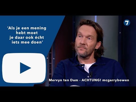 Mervyn ten Dam — Mervyn ten Dam (ACHTUNG! mcgarrybowen): ‘Als je een mening h