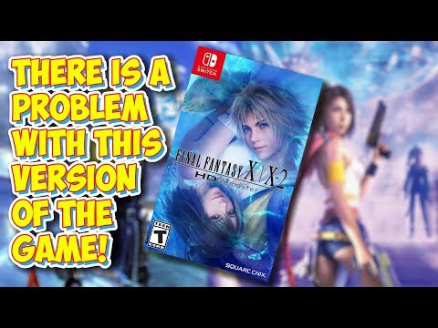 Final Fantasy X/X-2 HD For Switch Has A Big Problem!