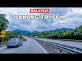 Driving In Malaysia Highway Penang To Ipoh Drive Most Beautiful Highway Route ️