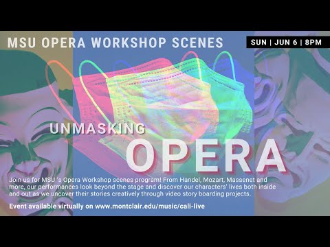"Unmasking Opera". MSU Opera Workshop Scenes. June 6, 2021.
