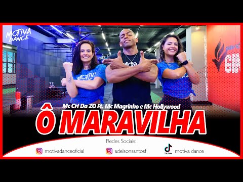 Ô Maravilha - Mc CH Da ZO Ft. Mc Magrinho e Mc Hollywood | Motiva Dance (Coreografia)