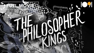 The Philosopher Kings (FULL DOCUMENTARY)