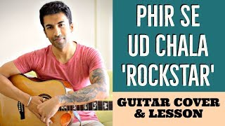 Phir Se Ud Chala | Rockstar | Mohit Chauhan | A.R.Rahman | Guitar Cover + Lesson