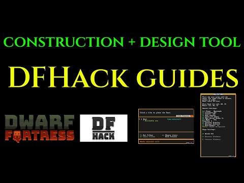 CONSTRUCTION / DESIGN - DFHack Steam - Dwarf Fortress Guide