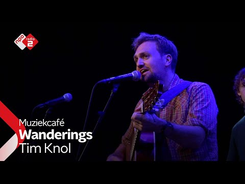 Tim Knol - Wanderings | NPO Radio 2