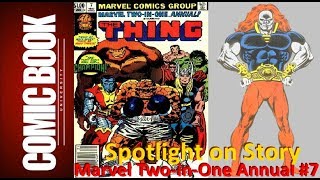 Spotlight on Story - Marvel Two-in-One Annual #7 | COMIC BOOK UNIVERSITY