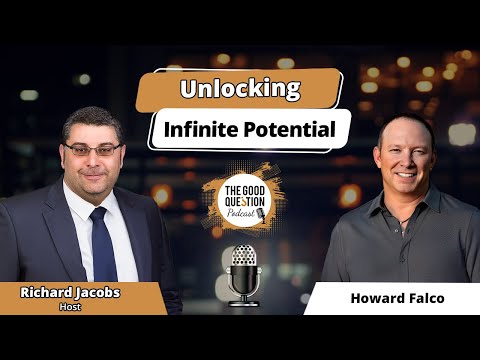 Unlocking Infinite Potential Howard Falco on Mind Mastery, Success & Joy