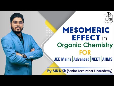 Mesomeric Effect in Organic Chemistry | Explained by IITian Explains | Jee Mains, Advanced| NEET