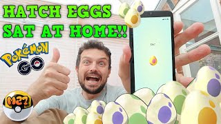 HATCH EGGS SAT AT HOME EASILY! - POKÉMON GO