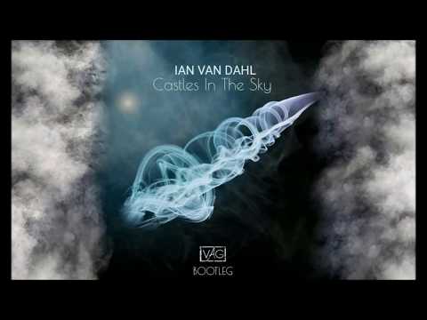 |Big Room| Ian Van Dahl - Castles In The Sky (VAG Bootleg)