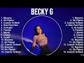 Becky G 2023 MIX Top 10 Best Songs Greatest Hits Full Album
