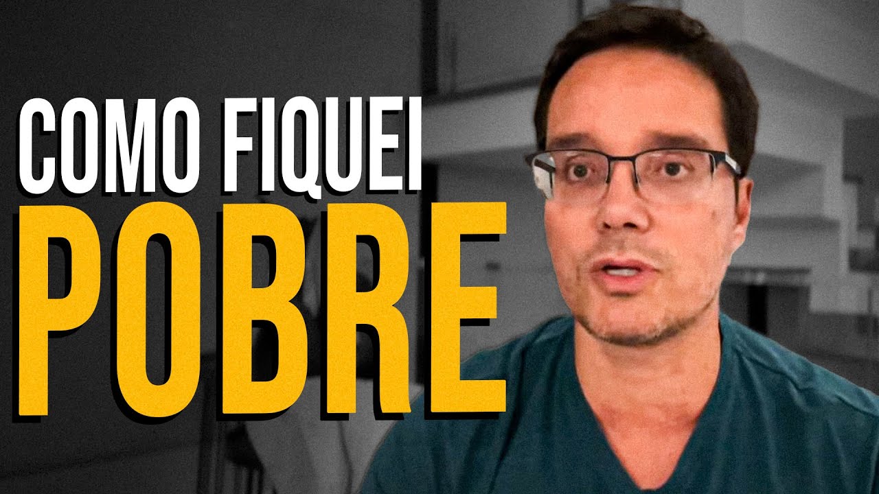 ENTENDA COMO EU FIQUEI POBRE [A Verdadeira História]