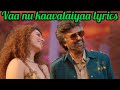 Jailer Song Lyrics NewTone Lyrics Kaavaalaa Song Lyrics Vaa Nu Kaavaalaayaa Song Lyrics