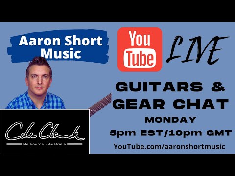 Guitars & Gear Chat - LIVE (Special guest Miles Jackson) - Cole Clark Guitars ***5pm EST***