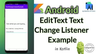 Download the video "Android EditText text change listener example | Text Watcher Android Studio Kotlin | TextWatcher"