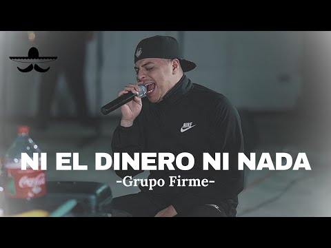 Grupo Firme - Ni El Dinero Ni Nada (LETRA)