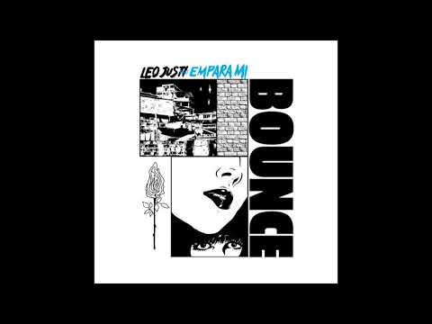 Leo Justi + Empara Mi "Bounce"