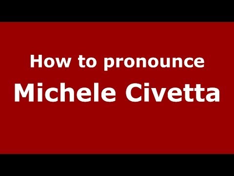 How to pronounce Michele Civetta (Italian/Italy) - PronounceNames.com