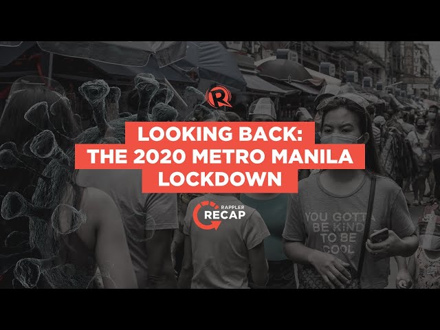Rappler Recap: Looking back at the 2020 Metro Manila lockdown