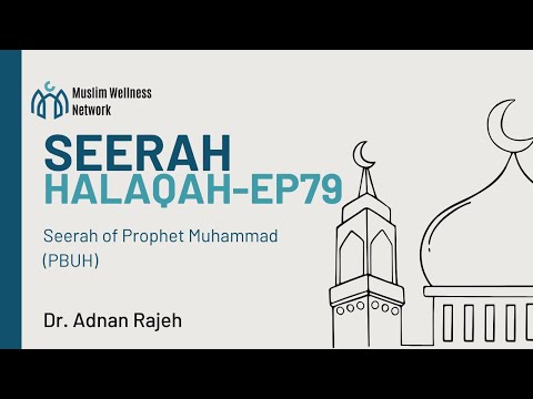 Seerah Halaqah - Episode 79