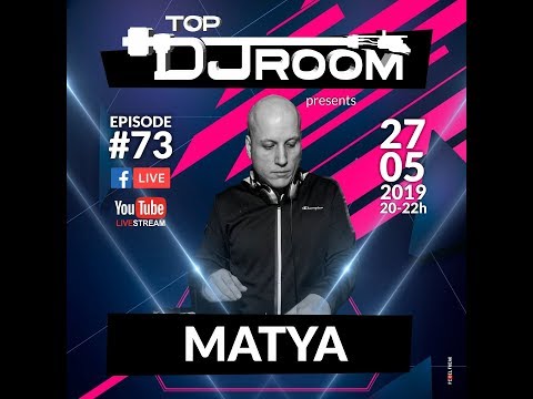 TOP DJ ROOM x Matya - EP#73