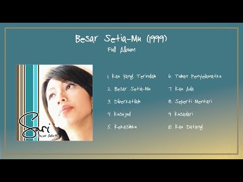 [Full Album] Sari Simorangkir | Besar Setia-Mu (1999)