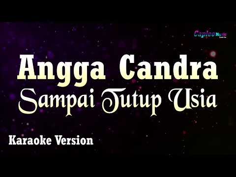 Angga Candra - Sampai Tutup Usia (Karaoke Version)