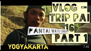 preview picture of video 'VLOg - "Trip PAI 16 Part 1 - PANTAI WATU LUMBUNG'