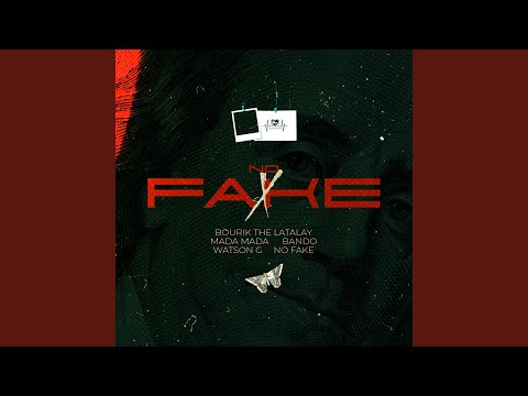 No Fake KOLABO (feat. Bourik The Latalay, Mada Mada, Bando, Watson G & No Fake)