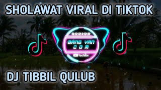 Download lagu DJ SHOLAWAT TIBBIL QULUB | TERBARU 2022 VIRAL DI TIKTOK mp3